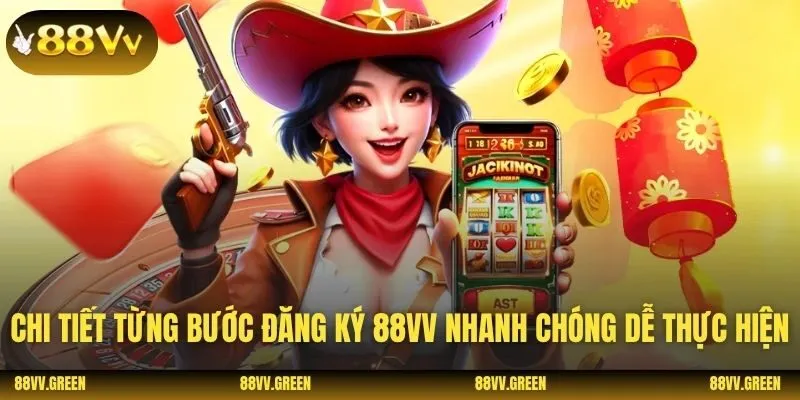Chi tiết từng bước đăng ký 88VV nhanh chóng dễ thực hiện