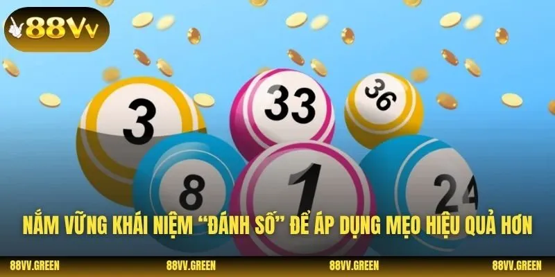 Nắm vững khái niệm “đánh số” để áp dụng mẹo hiệu quả hơn
