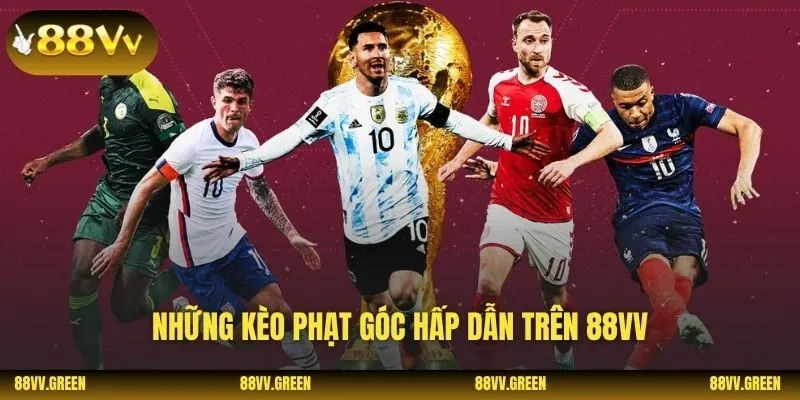 Những kèo phạt góc hấp dẫn trên 88VV