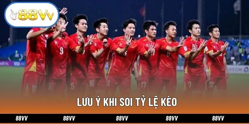 Lưu ý khi soi tỷ lệ kèo