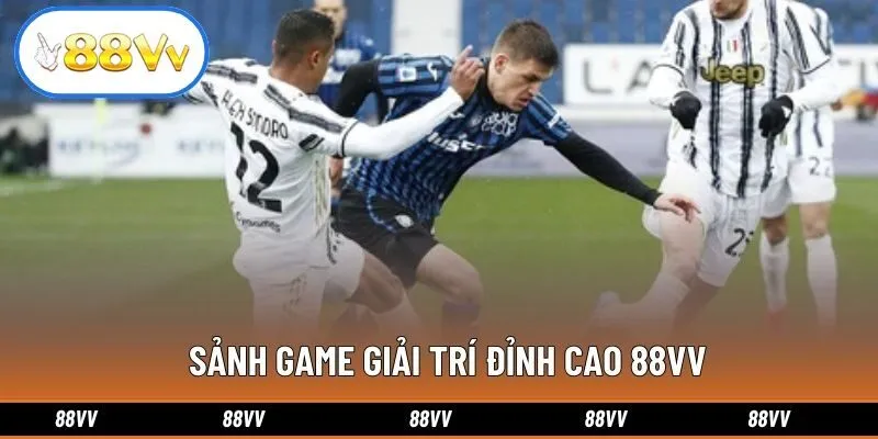 Sảnh game giải trí đỉnh cao 88VV