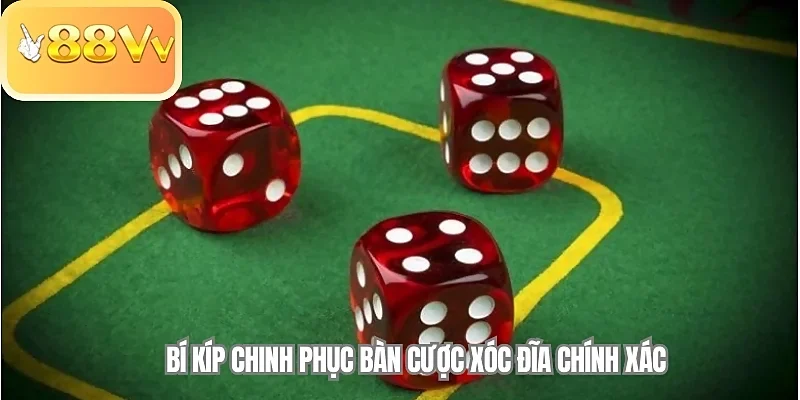 Bí kíp chinh phục bàn cược xóc đĩa chính xác